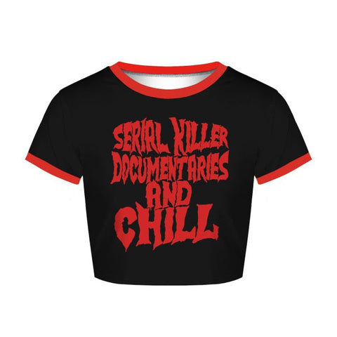 SERIAL KILLER DOCUMENTARIES AND CHILL CROPPED T-SHIRT